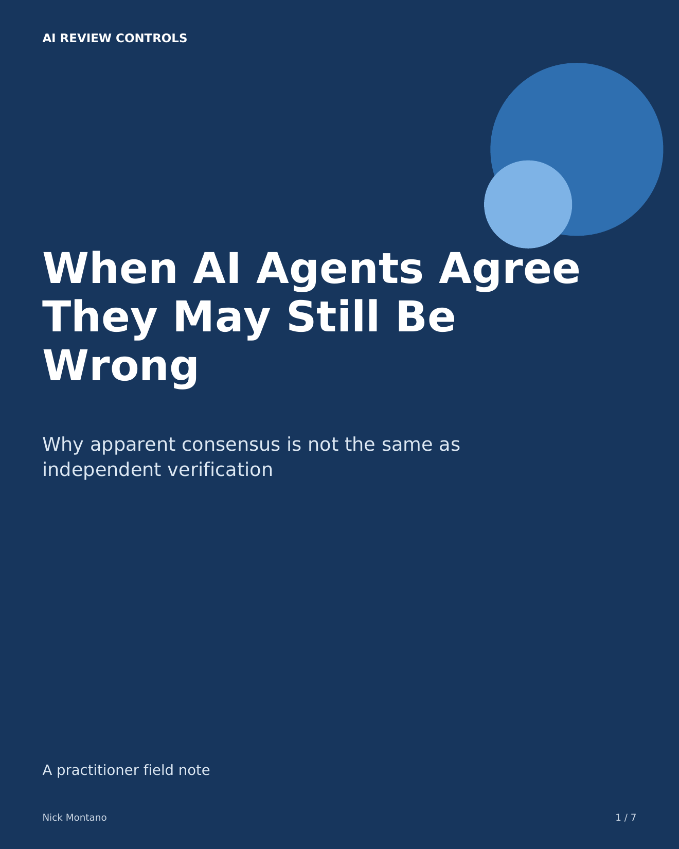 When AI Agents Agree They May Still Be Wrong